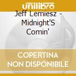 Jeff Lemiesz - Midnight'S Comin' cd