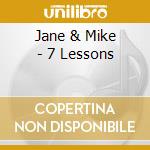 Jane & Mike - 7 Lessons cd musicale di Jane & Mike