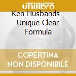 Ken Husbands - Unique Clear Formula cd musicale di Ken Husbands