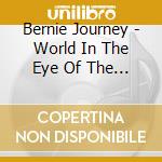 Bernie Journey - World In The Eye Of The Beholder cd