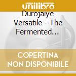 Durojaiye Versatile - The Fermented Sessions cd