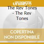 The Rev Tones - The Rev Tones cd