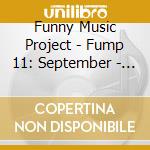 Funny Music Project - Fump 11: September - October 2008 cd