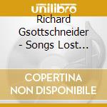Richard Gsottschneider - Songs Lost But Not Forgotten cd musicale di Richard Gsottschneider