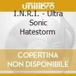 I.N.R.I. - Ultra Sonic Hatestorm cd