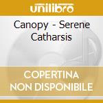 Canopy - Serene Catharsis cd