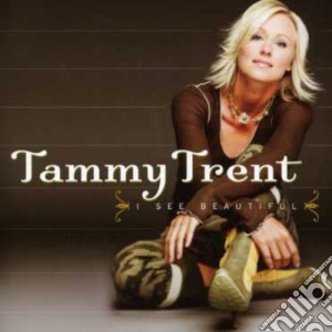 Tammy Trent - I See Beautiful cd musicale di Tammy Trent