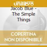 Jacob Blue - The Simple Things cd