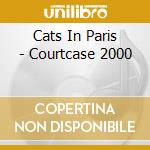 Cats In Paris - Courtcase 2000 cd