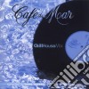 Cafe' Del Mar Chill House Mix / Various (2 Cd) cd