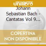 Johann Sebastian Bach - Cantatas Vol 9 (2 Cd)