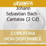 Johann Sebastian Bach - Cantatas (2 Cd) cd