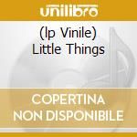 (lp Vinile) Little Things cd