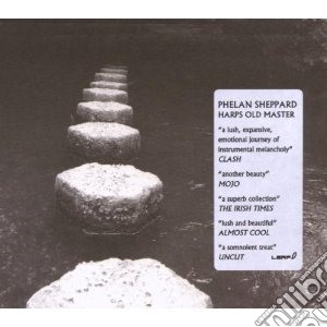 Phelan Sheppard - Harps Old Master cd musicale di Sheppard Phelar
