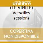 (LP VINILE) Versailles sessions lp vinile di MURCOF