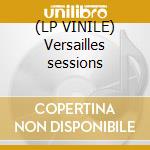 (LP VINILE) Versailles sessions cd