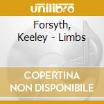 Forsyth, Keeley - Limbs cd