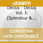 Decius - Decius Vol. Ii (Splendour & Obedience) cd