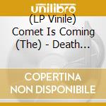 (LP Vinile) Comet Is Coming (The) - Death To The Planet vinile