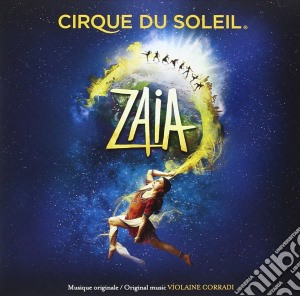 Zaia cd musicale di Cirque du soleil