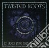Twisted Roots - 12 Skies Fire And The Black cd
