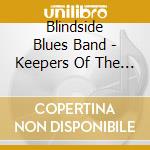 Blindside Blues Band - Keepers Of The Flame cd musicale di Blindside Blues Band