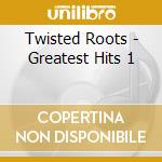 Twisted Roots - Greatest Hits 1 cd