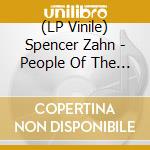 (LP Vinile) Spencer Zahn - People Of The Dawn vinile