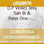 (LP Vinile) Jess Sah Bi & Peter One - Our Garden Needs Its Flowers vinile