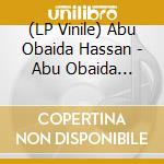 (LP Vinile) Abu Obaida Hassan - Abu Obaida Hassan & His Tambour: Shaigiya Sound Of vinile
