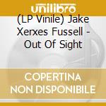 (LP Vinile) Jake Xerxes Fussell - Out Of Sight vinile