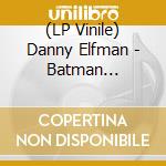 (LP Vinile) Danny Elfman - Batman Original Score vinile