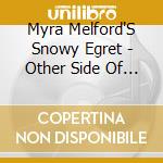 Myra Melford'S Snowy Egret - Other Side Of Air cd musicale di Myra Melford'S Snowy Egret