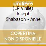(LP Vinile) Joseph Shabason - Anne vinile