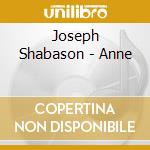 Joseph Shabason - Anne cd musicale di Joseph Shabason