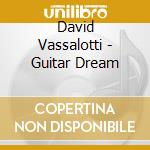 David Vassalotti - Guitar Dream