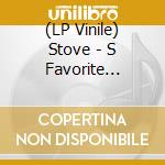 (LP Vinile) Stove - S Favorite Friend vinile