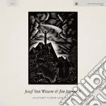 (LP Vinile) Jozef Van Wissem & Jim Jarmusch - An Attempt To Draw Aside The Veil vinile