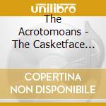 The Acrotomoans - The Casketface Journals cd