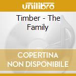 Timber - The Family cd
