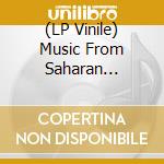(LP Vinile) Music From Saharan Cellphones / Various