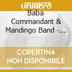 Baba Commandant & Mandingo Band - Siri Ba Kele cd musicale di Baba Commandant & Mandingo Band
