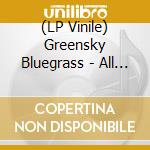 (LP Vinile) Greensky Bluegrass - All For Money (2 Lp)