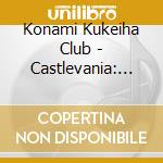 Konami Kukeiha Club - Castlevania: Rondo Of Blood / Dracula X / O.S.T. (2 Lp) cd musicale di Konami Kukeiha Club