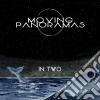 Moving Panoramas - In Two cd