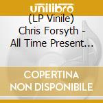 (LP Vinile) Chris Forsyth - All Time Present (2 Lp) vinile
