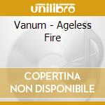 Vanum - Ageless Fire
