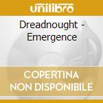 Dreadnought - Emergence cd musicale di Dreadnought