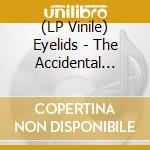 (LP Vinile) Eyelids - The Accidental Falls The Accidental Falls (Indie Exclusive Lavender Vinyl) vinile