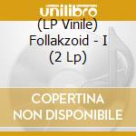 (LP Vinile) Follakzoid - I (2 Lp) vinile